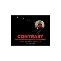 The History Press Ltd Contrast - Photography on the London Underground (inbunden, eng)