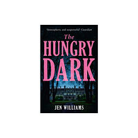 Jen Williams The Hungry Dark (häftad, eng)