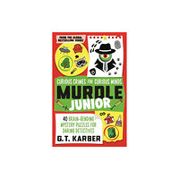 G. T. Karber Murdle Junior: Curious Crimes for Curious Minds (häftad, eng)