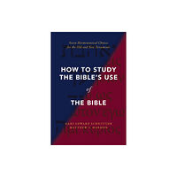 Zondervan How to Study the Bible's Use of the Bible (inbunden, eng)