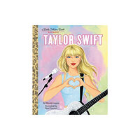 Wendy Loggia Taylor Swift: A Little Golden Book Biography (inbunden, eng)