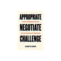 University of california press Appropriate, Negotiate, Challenge (häftad, eng)