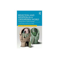 Taylor & francis ltd Reflection and Intuition in a Crisis-Ridden World (häftad, eng)