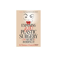 Morgan James Publishing llc Exposing Bad Plastic Surgery (häftad, eng)