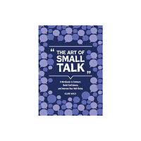 Quarto Publishing Group USA Inc The Art of Small Talk (häftad, eng)