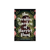 Sourcebooks, Inc The Peculiar Garden of Harriet Hunt (häftad, eng)