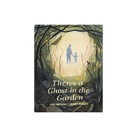 Enchanted Lion Books There's a Ghost in the Garden (inbunden, eng)