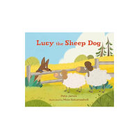 Starfish Bay Publishing Pty Ltd Lucy the Sheep Dog (inbunden, eng)
