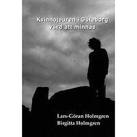 Lars-Göran Holmgren Kvinnojouren i Göteborg värd att minnas (häftad)