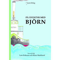 Lars Eriksson På äventyr med Björn (inbunden)