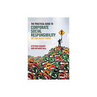 Taylor & francis ltd The Practical Guide to Corporate Social Responsibility (häftad, eng)