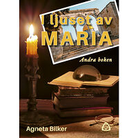 Agneta Bilker I ljuset av Maria – Andra boken (bok, danskt band)