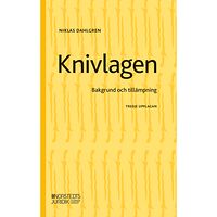 Niklas Dahlgren Knivlagen : bakgrund och tillämpning (häftad)