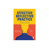 Sage Publications Ltd Your Essential Guide to Effective Reflective Practice (häftad, eng)