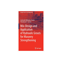 Springer Nature Switzerland AG Mix-Design and Application of Hydraulic Grouts for Masonry Strengthening (inbunden, eng)