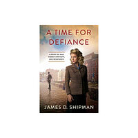Kensington Publishing A Time for Defiance (häftad, eng)