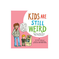 NBM Publishing Company Kids Are Still Weird (häftad, eng)