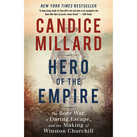 Candice Millard Hero of the Empire: The Boer War, a Daring Escape, and the Making of Winston Churchill (häftad, eng)
