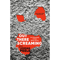 Penguin Random House USA Out There Screaming: An Anthology of New Black Horror (inbunden, eng)