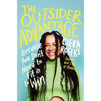 Ciera Rogers The Outsider Advantage (inbunden, eng)