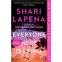 Shari Lapena Everyone Here Is Lying: A Novel (häftad, eng)