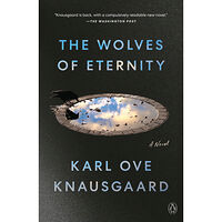 Karl Ove Knausgaard The Wolves of Eternity: A Novel (häftad, eng)