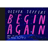 Oliver Jeffers Begin Again (inbunden, eng)