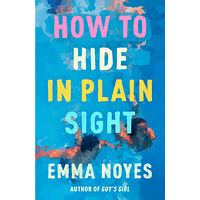 Emma Noyes How to Hide in Plain Sight (häftad, eng)