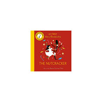 Jessica Courtney-Tickle My First Story Orchestra: The Nutcracker: Press the buttons to hear 6 sounds (bok, board book, eng)