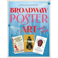 Nicholas van Hoogstraten Broadway Poster Art: 1945–1969 (inbunden, eng)