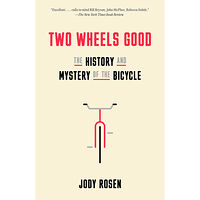 Jody Rosen Two Wheels Good: The History and Mystery of the Bicycle (häftad, eng)