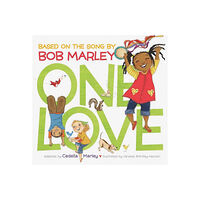 illustrated by Vanessa Brantley-Newton Cedella Mar One Love (bok, kartonnage, eng)