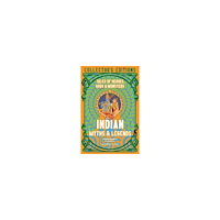 Flame Tree Publishing Indian Myths & Legends (inbunden, eng)