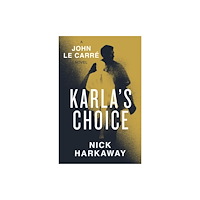Nick Harkaway Karla's Choice (häftad, eng)