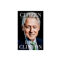 Bill Clinton Citizen (inbunden, eng)