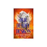 Kalyn Josephson Our Deadly Designs (pocket, eng)