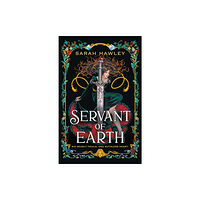 Sarah Hawley Servant of Earth (häftad, eng)