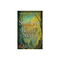 John Wiswell Someone You Can Build A Nest In (pocket, eng)