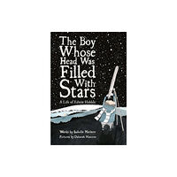 Enchanted Lion Books The Boy Whose Head Was Filled with Stars (inbunden, eng)