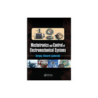 Taylor & francis ltd Mechatronics and Control of Electromechanical Systems (häftad, eng)