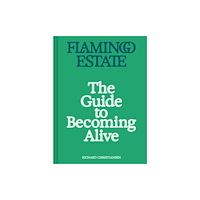 Chronicle Books Flamingo Estate: The Guide to Becoming Alive (inbunden, eng)