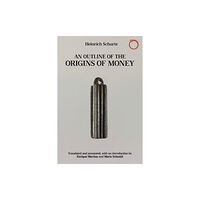 HAU Society Of Ethnographic Theory An Outline of the Origins of Money (häftad, eng)