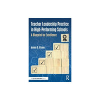 Taylor & francis ltd Teacher Leadership Practice in High-Performing Schools (häftad, eng)