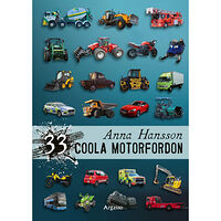 Anna Hansson 33 coola motorfordon (inbunden)