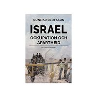 Gunnar Olofsson Israel : ockupation och apartheid (häftad)