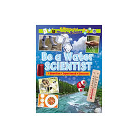 Ruby Tuesday Books Ltd Be a Water Scientist (häftad, eng)
