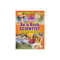 Ruby Tuesday Books Ltd Be a Rock Scientist (häftad, eng)