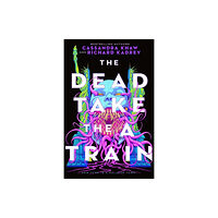 Richard Kadrey The Dead Take the a Train (häftad, eng)