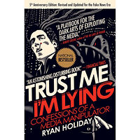 Ryan Holiday Trust me, im lying - confessions of a media manipulator (häftad, eng)