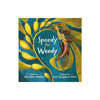 Starfish Bay Children's Books Speedy the Weedy (inbunden, eng)